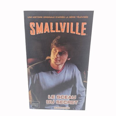 Livre SMALLVILLE - Le sceau du secret  FLEUVE NOIR n°11