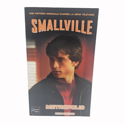 Livre SMALLVILLE - Metropolis  FLEUVE NOIR n°16