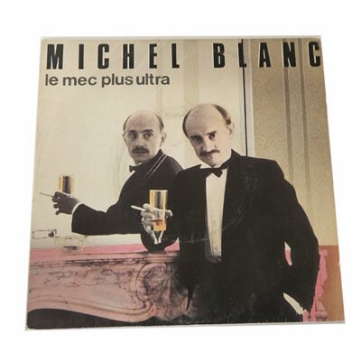 45T - Michel Blanc le mec plus ultra