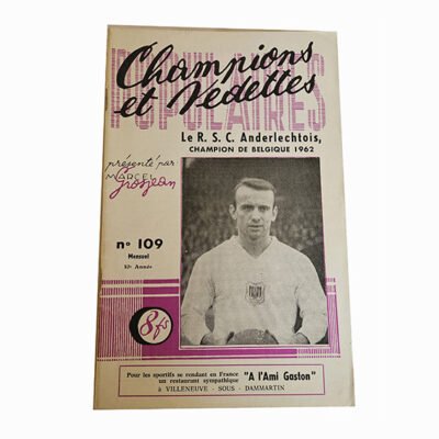 Champions et Vedettes Populaires N°109 MENSUEL 10e Année Le RSC Anderlechtois CHAMPION DE BELGIQUE 1962