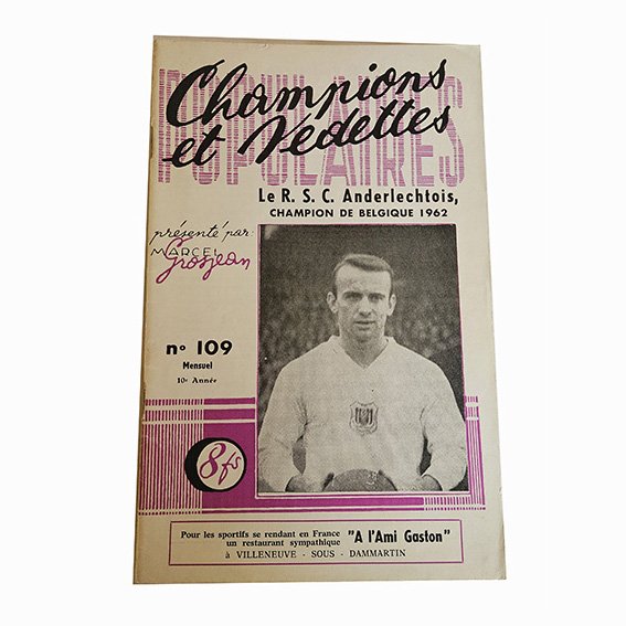 Champions et Vedettes Populaires N°109 MENSUEL 10e Année Le RSC Anderlechtois CHAMPION DE BELGIQUE 1962