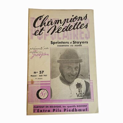 Champions et Vedettes Populaires N°57 MENSUEL Aout 1957 Spinter et Stayers Champion du monde