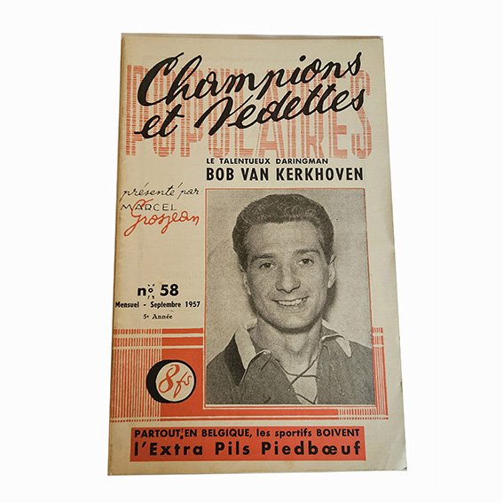 Champions et Vedettes Populaires N°58 MENSUEL Septembre 1957 Le talentueux Daringman BOB VAN KERKHOVEN