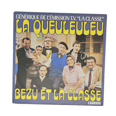 45T – Bézu & La Classe – La Queuleuleu – La Chenille – Vinyle 7" – Carrère – Disque Vintage