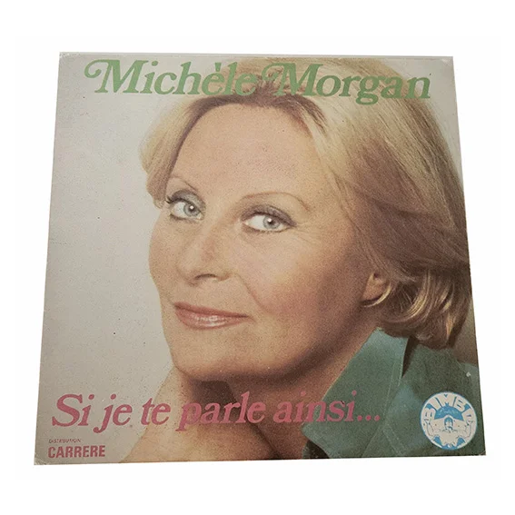 45T Michèle Morgan – Si Je Te Parle Ainsi – Chanson Française – Vinyle 7 Pouces