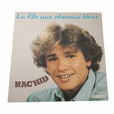 Rachid – La fille aux cheveux bleus – 45 Tours Vinyl SP 1987 Carrère – Chanson Française