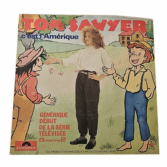 45T Tom Sawyer – C'est l'Amérique – Générique TV – Dessin Animé – Vinyle 7 Pouces