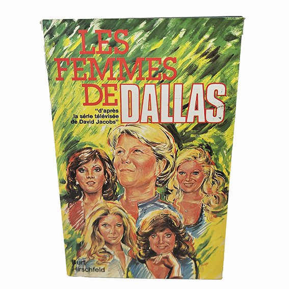 Livre – Les Femmes de Dallas de Burt Hirschfeld