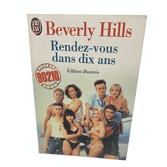 Livre j'ai lu Beverly Hills 90210 Rendez-vous dans dix ans